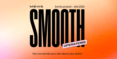 Sortie produit Mews Été 2025 : l'art de la fluidité opérationnelle thumbnail